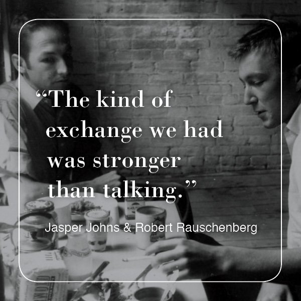 Jasper Johns and Robert Rauschenberg